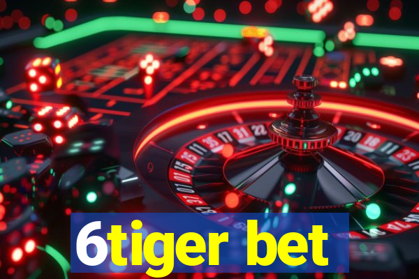 6tiger bet